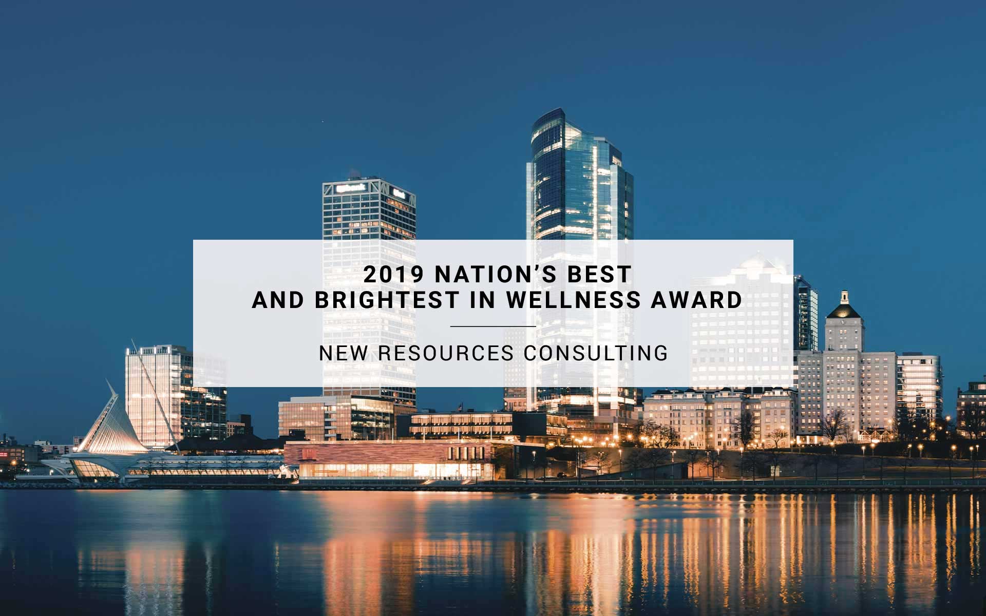 2019 Nation’s Best and Brightest in Wellness Award
