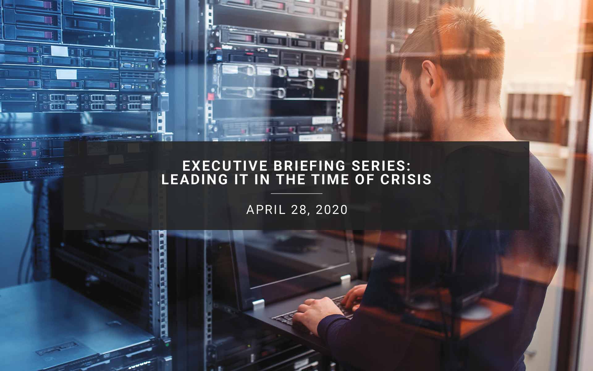Leading IT in the Time of Crisis