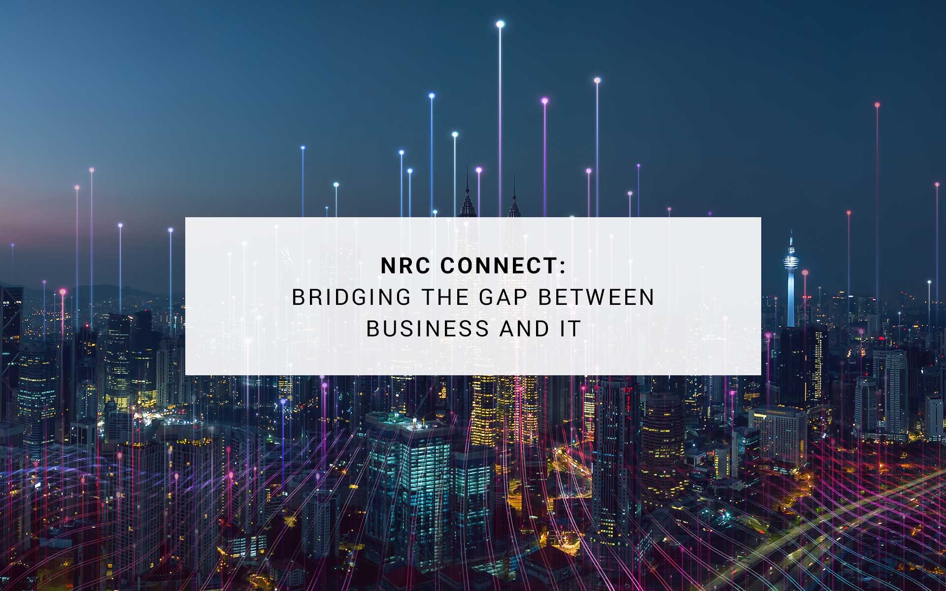 Bridging the Gap between Business and IT | New Resources Consulting | New Resources Consulting