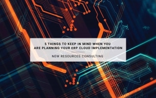 5 Things to Keep in Mind When You Are Planning Your ERP Cloud Implementation