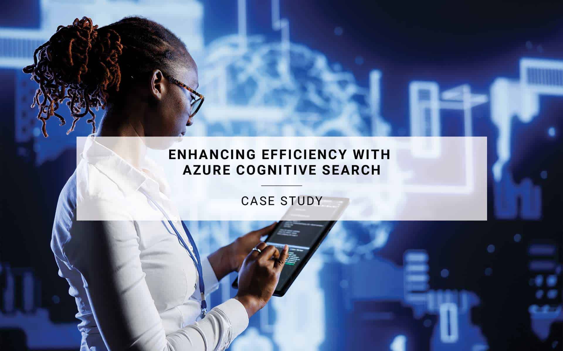 Enhancing Efficiency with Azure Cognitive Search | New Resources Consulting