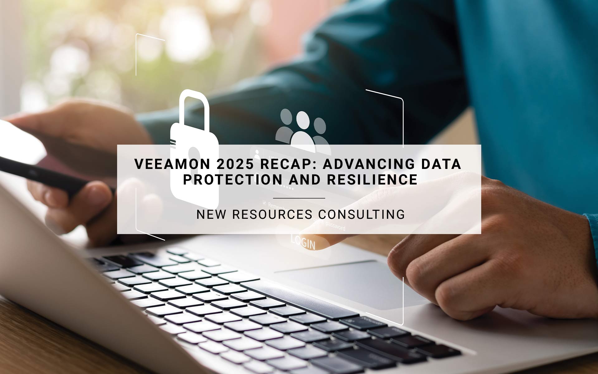 VeeamON 2025 Recap: Advancing Data Protection and Resilience | NRC