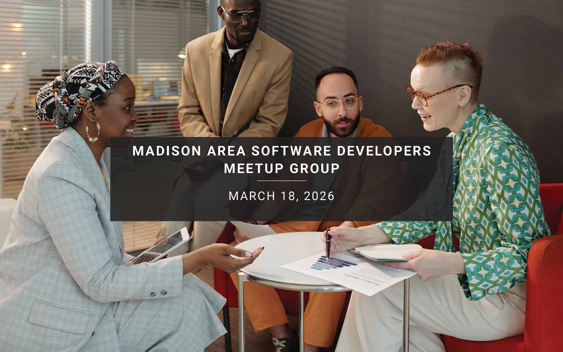 March 18 - Madison Area Software Developers Meetup Group Monthly Meetup, Wed, Mar 18, 2026, 6:00 PM | Meetup