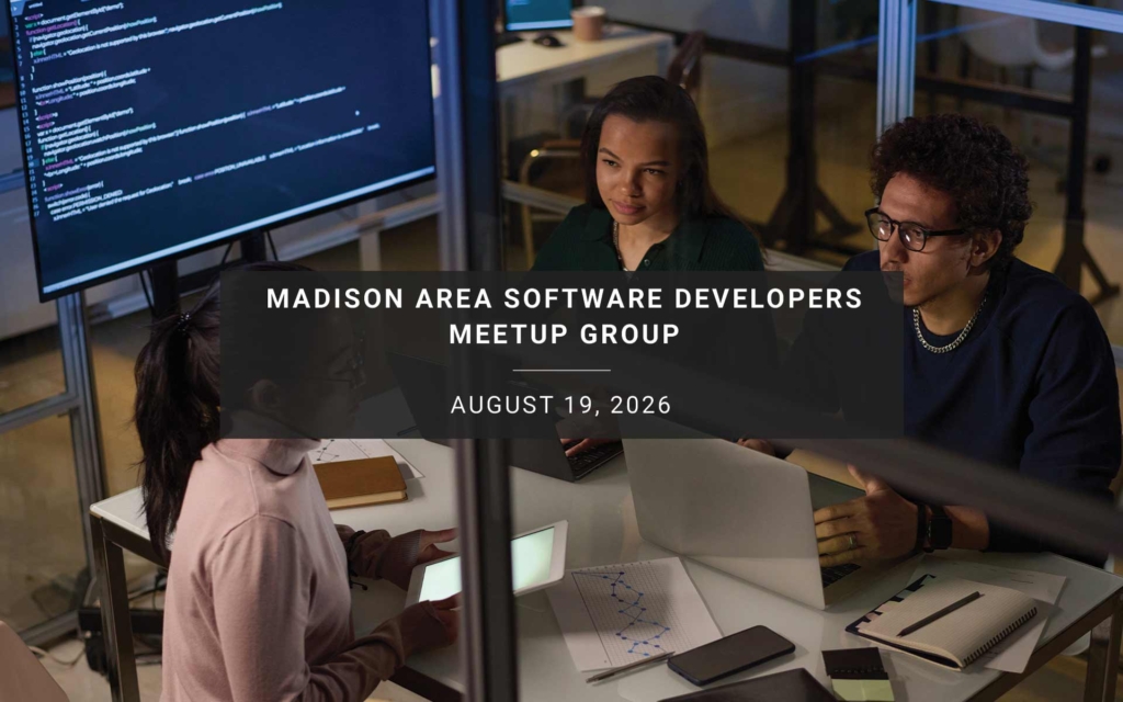 Madison Area Software Developers Meetup Group Monthly Meetup