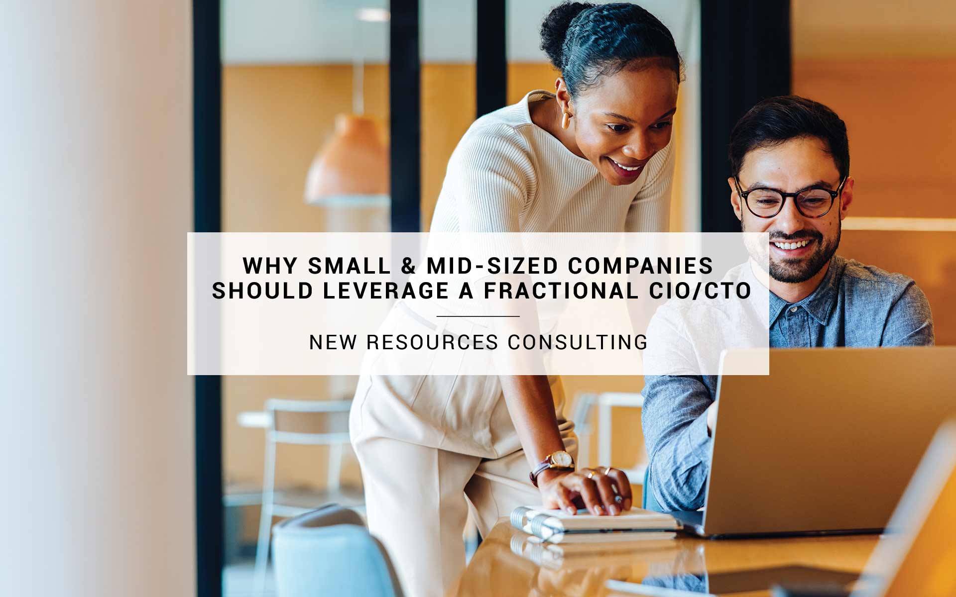 Why Small and Mid-Sized Companies Should Leverage a Fractional CIO/CTO