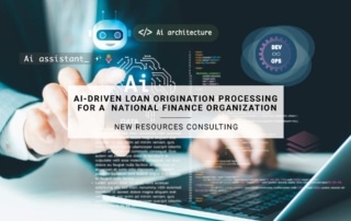 AI-Driven Loan Origination Processing for a National Finance Organization