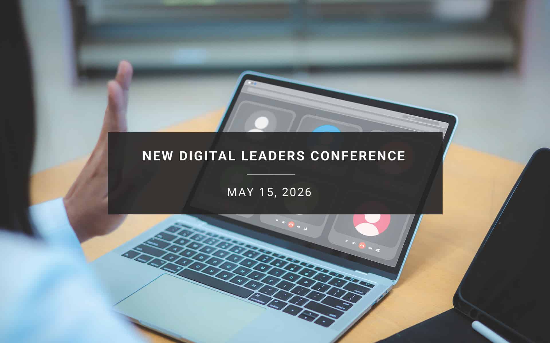 NEW Digital Leaders Conference